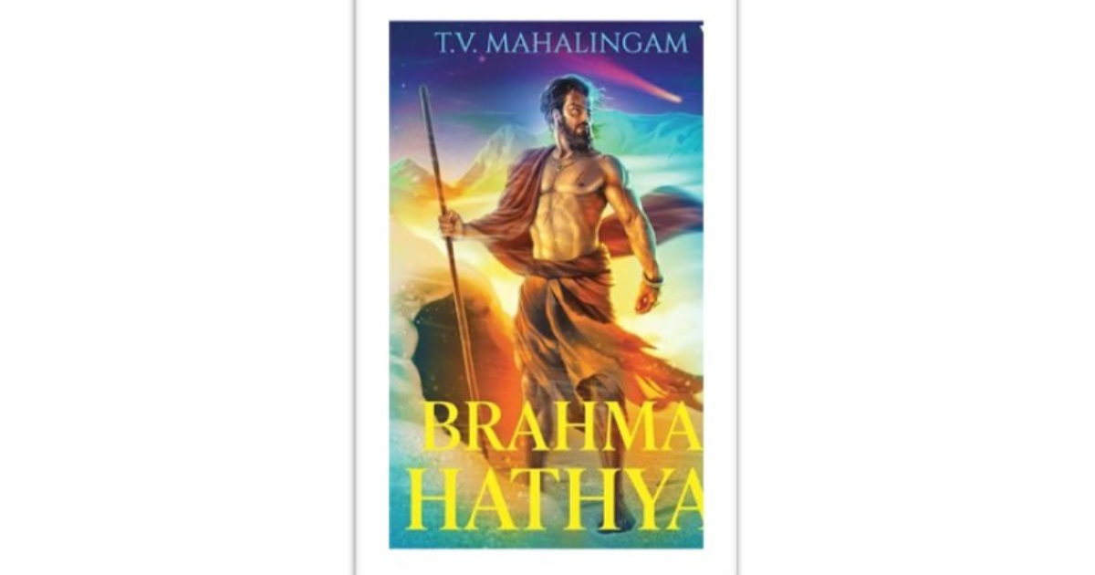 T.V. Mahalingam’s epic novel ‘Brahma Hathya’ now on stands by Westland Books